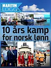 FAXIMILE: Maritim Logg har skrevet utallige artikler om norske lønns- og arbeidsvilkår. Her utgave nummer 04 i 2021 etter at Stortinget la klare føringer om å iverksette tiltak.